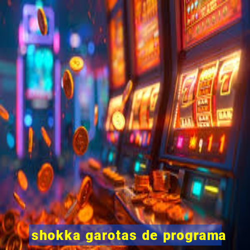 shokka garotas de programa